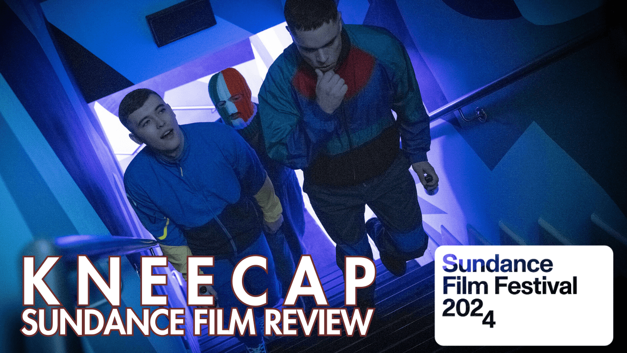 Read more about the article KNEECAP: Sundance Film Review (Video)