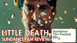 Read more about the article LITTLE DEATH: Sundance Film Review