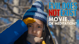 Read more about the article Evil Does Not Exist Film Review