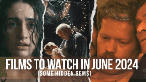 Read more about the article Films to Watch in June 2024