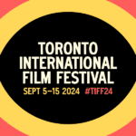 Toronto International Film Festival (TIFF) Adds 20 Films to the Festival